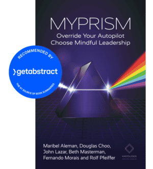MYPRISM: Override Your Autopilot Choose Mindful Leadership